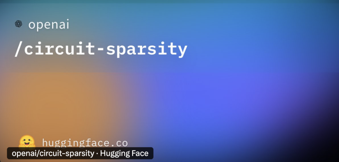 OpenAI突然开源新模型,99.9%的权重是0,新稀疏性方法代替MoE